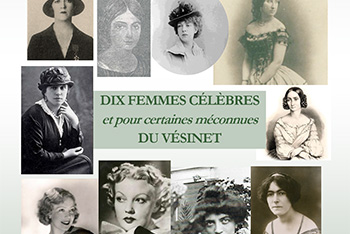 <b>Samedi 15 novembre à 16h</b> <br>Dix femmes célèbres du Vésinet